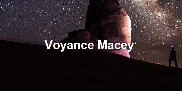 Voyance Macey