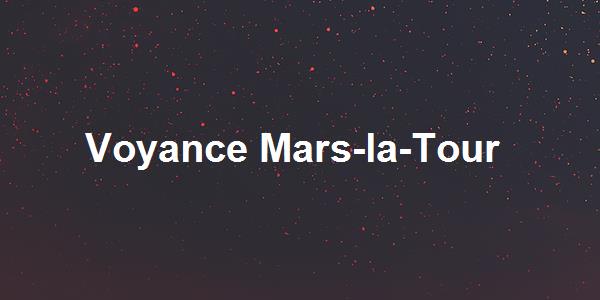 Voyance Mars-la-Tour