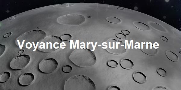 Voyance Mary-sur-Marne