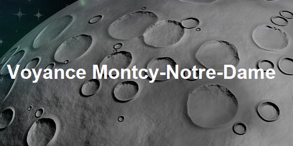 Voyance Montcy-Notre-Dame