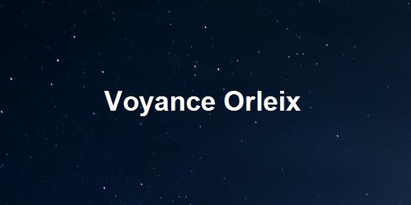 Voyance Orleix