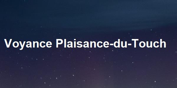 Voyance Plaisance-du-Touch