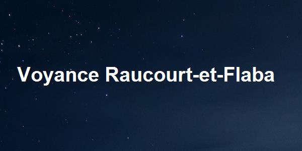 Voyance Raucourt-et-Flaba