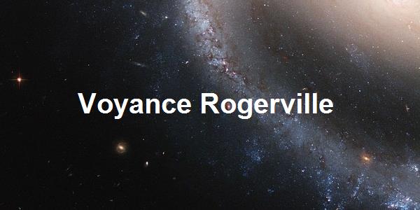 Voyance Rogerville