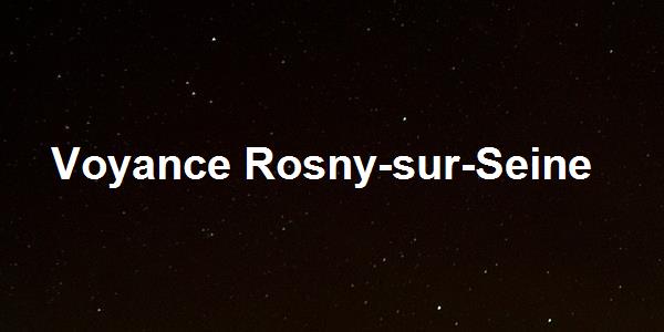 Voyance Rosny-sur-Seine