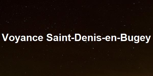 Voyance Saint-Denis-en-Bugey