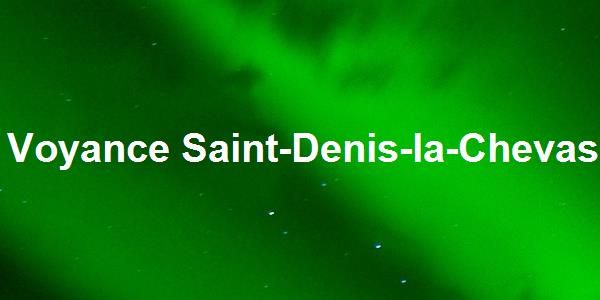 Voyance Saint-Denis-la-Chevasse