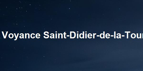 Voyance Saint-Didier-de-la-Tour