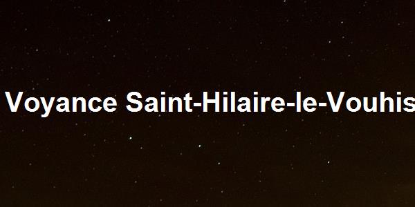 Voyance Saint-Hilaire-le-Vouhis