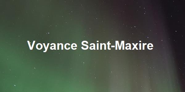 Voyance Saint-Maxire