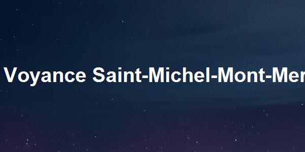 Voyance Saint-Michel-Mont-Mercure