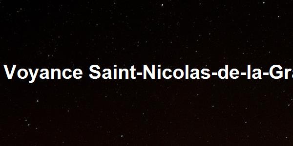 Voyance Saint-Nicolas-de-la-Grave