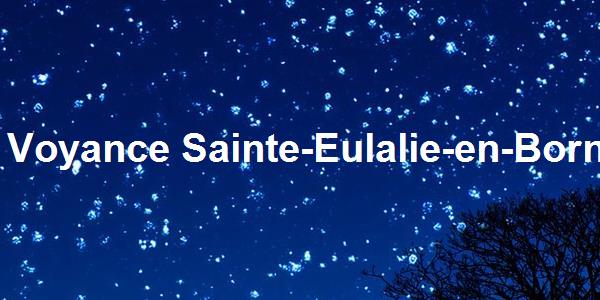 Voyance Sainte-Eulalie-en-Born