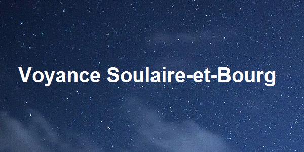 Voyance Soulaire-et-Bourg