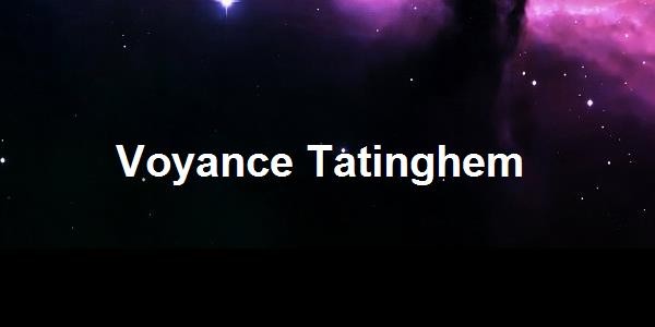 Voyance Tatinghem