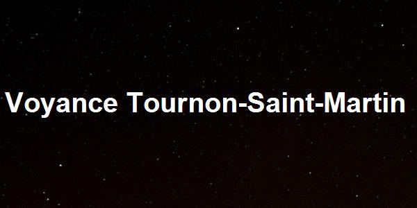 Voyance Tournon-Saint-Martin