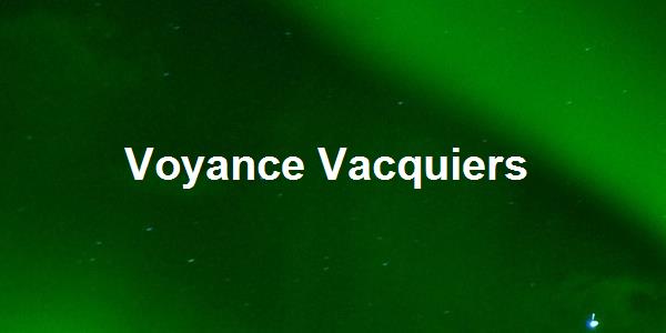 Voyance Vacquiers
