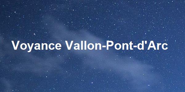 Voyance Vallon-Pont-d'Arc