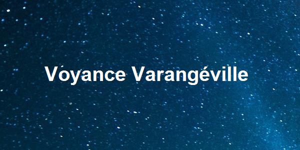 Voyance Varangéville