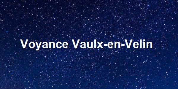 Voyance Vaulx-en-Velin