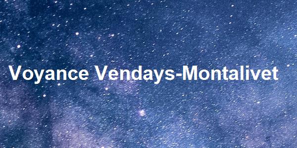 Voyance Vendays-Montalivet