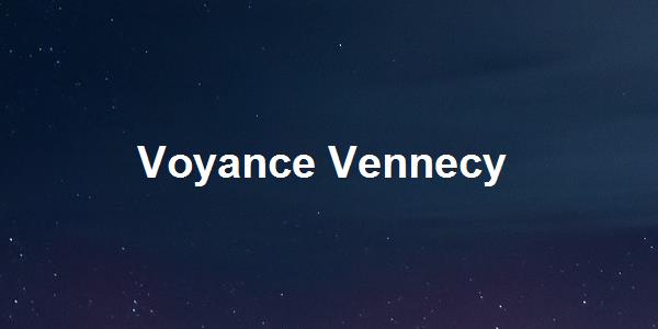 Voyance Vennecy