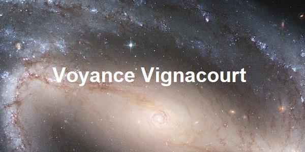 Voyance Vignacourt