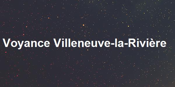 Voyance Villeneuve-la-Rivière