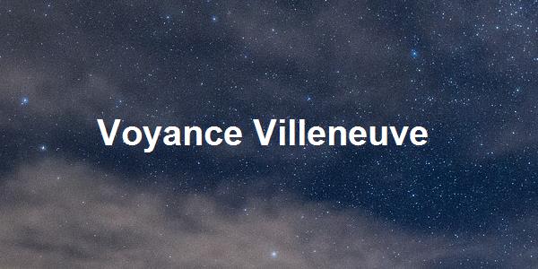 Voyance Villeneuve