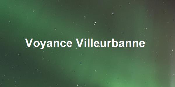 Voyance Villeurbanne