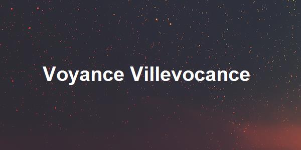 Voyance Villevocance