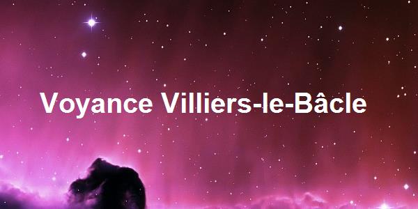 Voyance Villiers-le-Bâcle