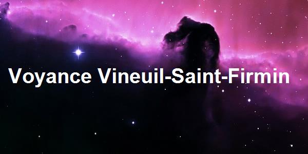 Voyance Vineuil-Saint-Firmin