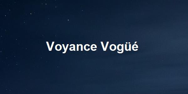 Voyance Vogüé
