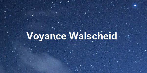 Voyance Walscheid