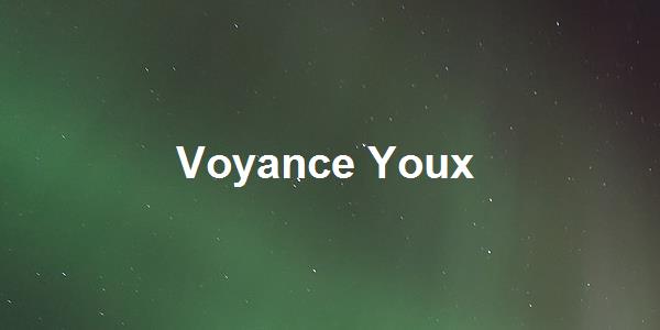 Voyance Youx