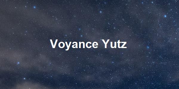 Voyance Yutz